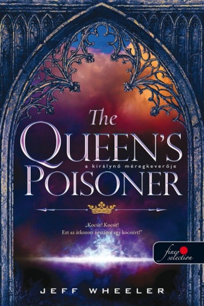 The Queen`s Poisoner - A királynő méregkeverője /Királyforrás sorozat 1.