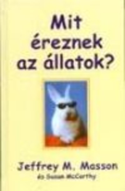 MIT ÉREZNEK AZ ÁLLATOK?