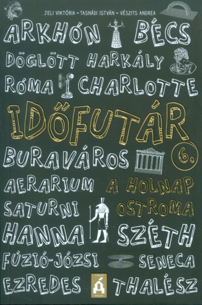 Időfutár 6. - A holnap ostroma