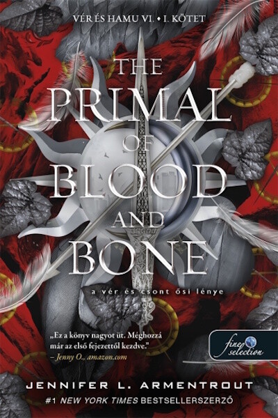 The Primal of Blood and Bone - A Vér és Csont Ősi Lénye I-II. kötet - Vér és hamu VI.