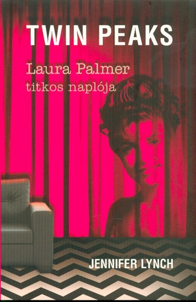 TWIN PEAKS - LAURA PALMER TITKOS NAPLÓJA