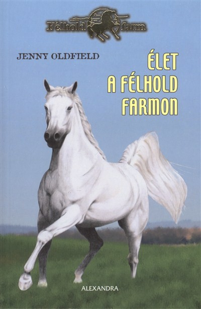 ÉLET A FÉLHOLD FARMON /FÉLHOLD FARM