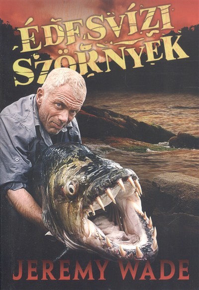 ÉDESVÍZI SZÖRNYEK