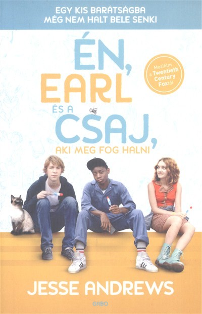 Én, Earl és a csaj, aki meg fog halni