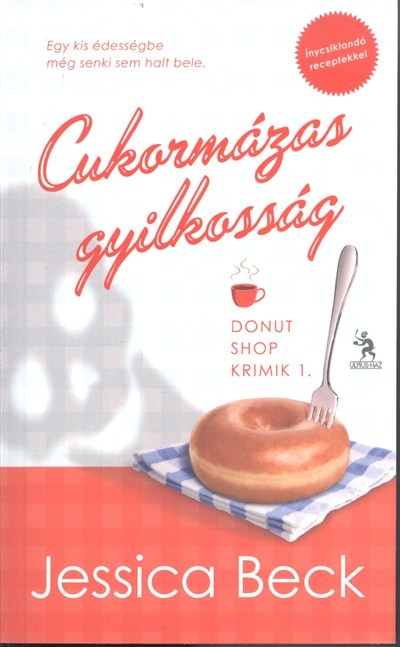 Cukormázas gyilkosság /Donut Shop krimik 1.
