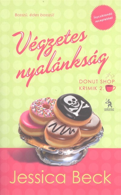 Végzetes nyalánkság /Donut Shop krimik 2.