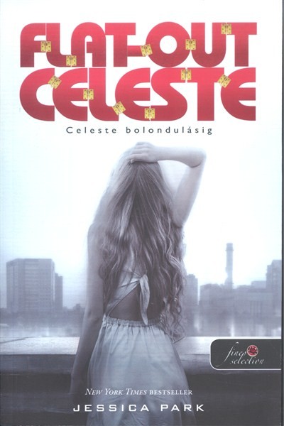 Flat-out Celeste - Celeste bolondulásig /Flat out love 3.