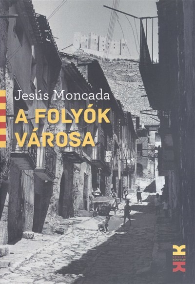A FOLYÓK VÁROSA /KATALÁN KÖNYVTÁR