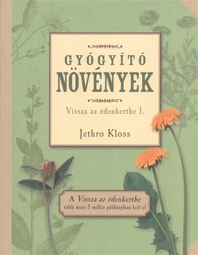 Gyógyító növények /Vissza az édenkertbe 1.