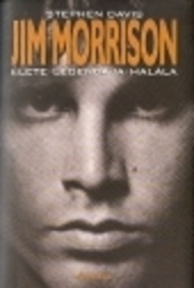 JIM MORRISON ÉLETE, LEGENDÁJA, HALÁLA