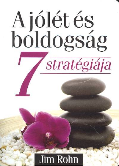 A JÓLÉT ÉS BOLDOGSÁG 7 STRATÉGIÁJA