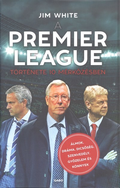 A PREMIER LEAGUE /TÖRTÉNET 10 MÉRKŐZÉSBEN