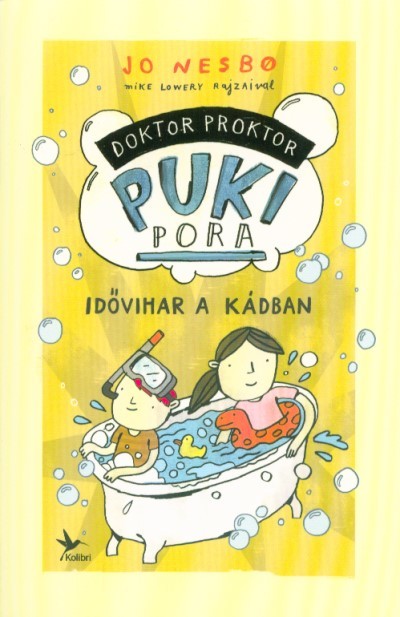 Idővihar a kádban /Doktor Proktor pukipora 2. (4. kiadás)