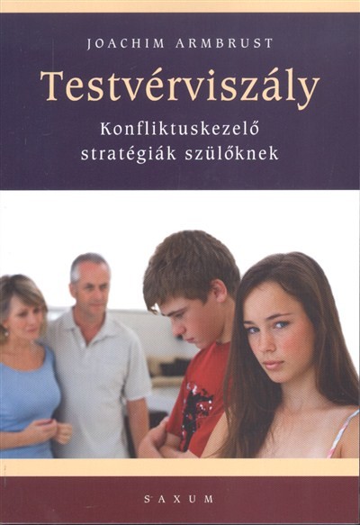 Testvérviszály /Konfliktuskezelő stratégiák szülőknek