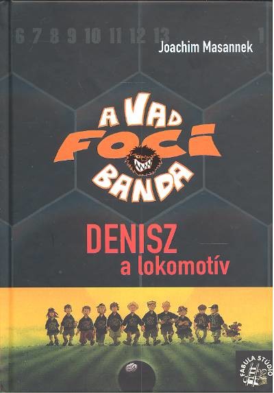 A vad foci banda 05. /Denisz a lokomotív