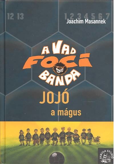 A vad foci banda 11. /Jojó a mágus