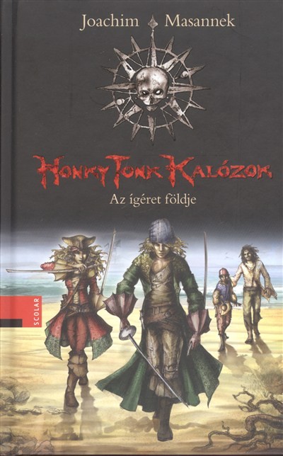 HONKY TONK KALÓZOK 1. /AZ ÍGÉRET FÖLDJE