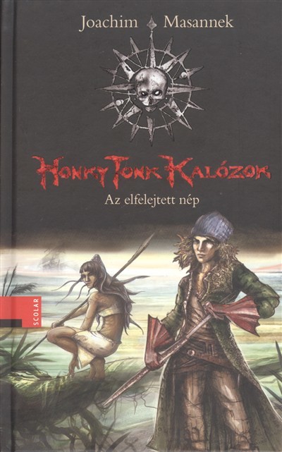 Honky Tonk kalózok 2. /Az elfelejtett nép