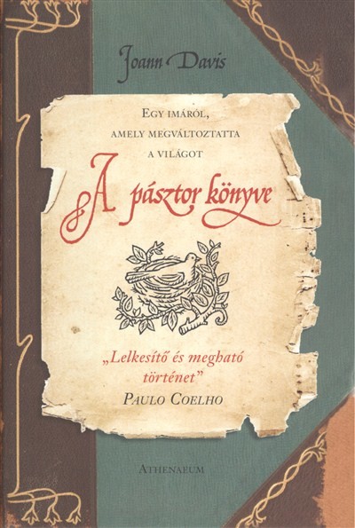 A PÁSZTOR KÖNYVE /EGY IMÁRÓL, AMELY MEGVÁLTOZTATTA A VILÁGOT