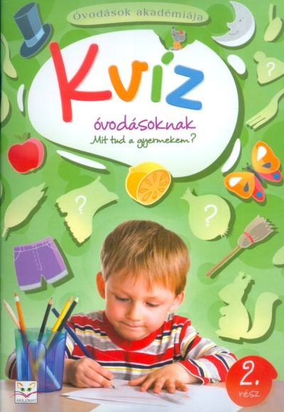 Kvíz óvodásoknak 2. /Óvodások akadémiája