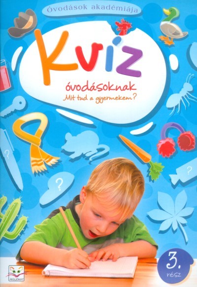 Kvíz óvodásoknak 3. /Óvodások akadémiája