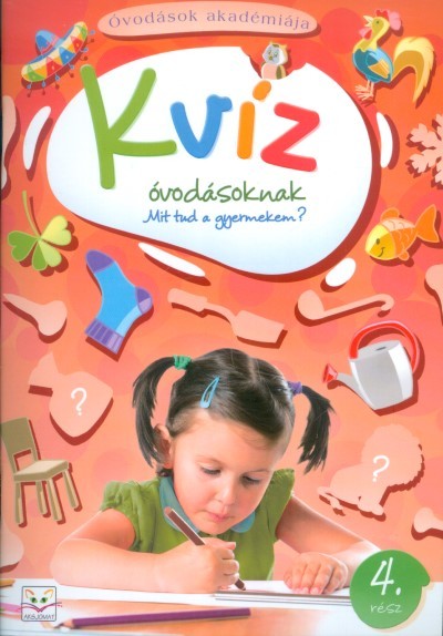 Kvíz óvodásoknak 4. /Óvodások akadémiája