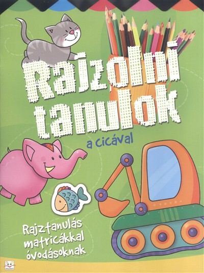 Rajzolni tanulok a cicával /Rajztanulás matricákkal óvodásoknak