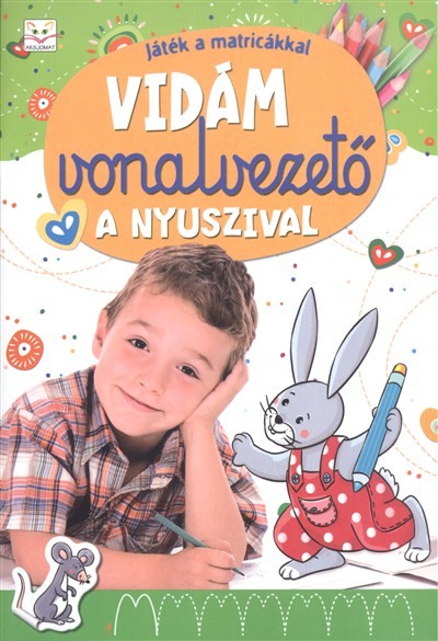 VIDÁM VONALVEZETŐ A NYUSZIVAL /JÁTÉK A MATRICÁKKAL