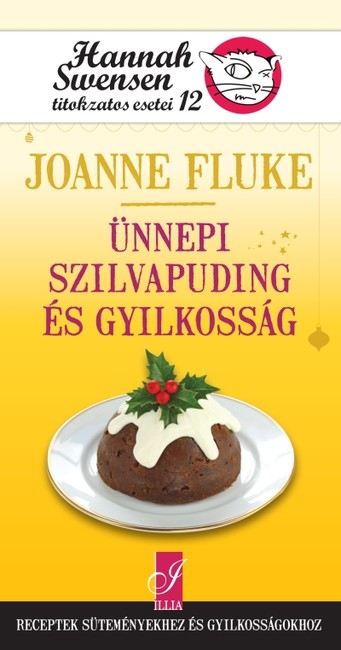ÜNNEPI SZILVAPUDING ÉS GYILKOSSÁG /HANNAH SWENSEN TITOKZATOS ESETEI 12.