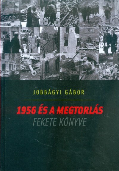 1956 ÉS A MEGTORLÁS FEKETE KÖNYVE