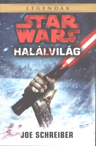 Star Wars: Halálvilág /Legendák