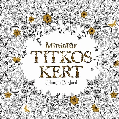 Miniatűr titkos kert