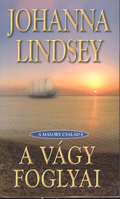 A vágy foglyai /A Malory család 8.
