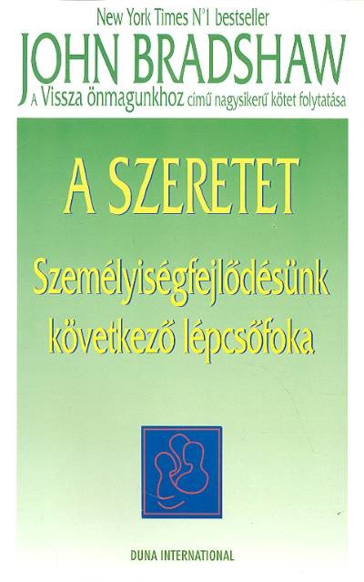 A SZERETET /SZEMÉLYISÉGFEJLŐDÉSÜNK KÖVETKEZŐ LÉPCSŐFOKA
