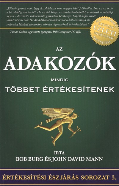 AZ ADAKOZÓK MINDIG TÖBBET ÉRTÉKESÍTENEK /ÉRTÉKESÍTÉSI ÉSZJÁRÁS SOROZAT 3.