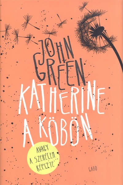 Katherine a köbön, avagy a szerelem képlete /Kemény