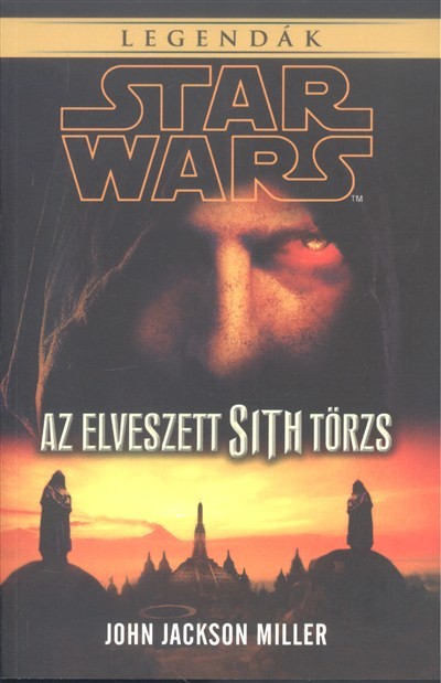 Star Wars: Az elveszett Sith törzs /Legendák
