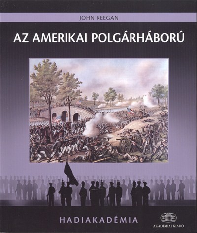 AZ AMERIKAI POLGÁRHÁBORÚ /HADIAKADÉMIA