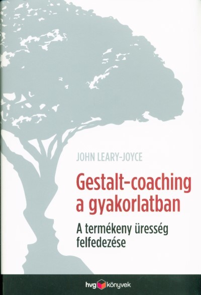 Gestalt-coaching a gyakorlatban /A termékeny üresség felfedezése