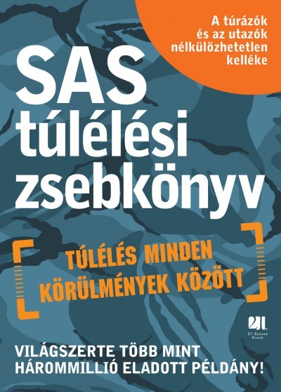 Sas túlélési zsebkönyv - Túlélés minden körülmények között /A túrázók és az utazók nélkülözhetetlen kelléke