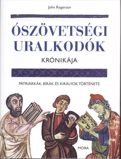 Ószövetségi uralkodók krónikája /Pátriárkák, bírák és királyok története