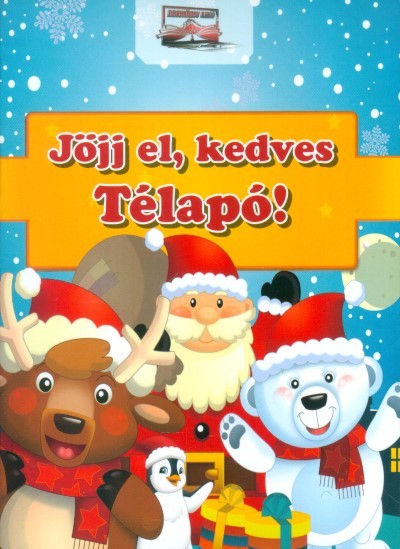 JÖJJ EL, KEDVES TÉLAPÓ! §K
