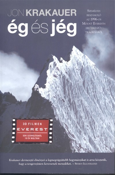 Ég és jég /Személyes beszámoló az 1996-os Mount Everest-i hegymászótragédiáról (4. kiadás)