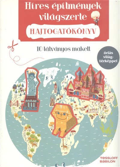 Híres építmények világszerte - Hajtogatókönyv /10 látványos makett