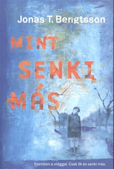 Mint senki más
