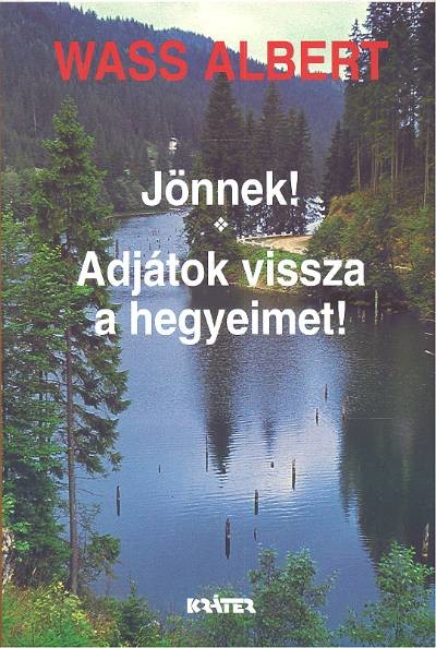 JÖNNEK! - ADJÁTOK VISSZA A HEGYEIMET! /KEMÉNY