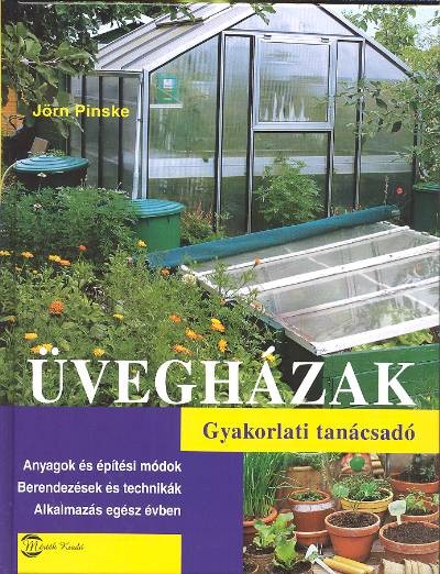 ÜVEGHÁZAK /GYAKORLATI TANÁCSADÓ