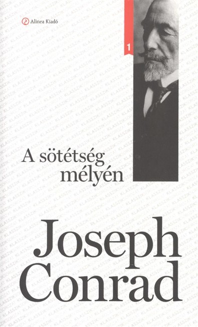 A SÖTÉTSÉG MÉLYÉN /KLASSZIK SOROZAT 1.