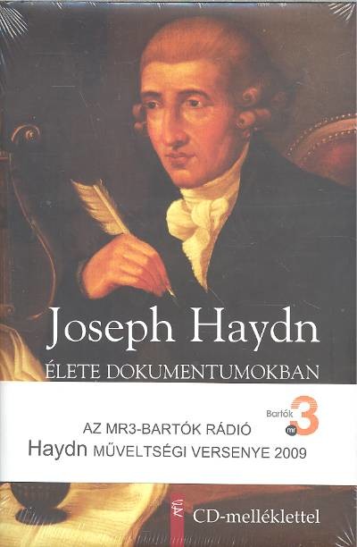 JOSEPH HAYDN ÉLETE DOKUMENTUMOKBAN /CD-MELLÉKLETTEL