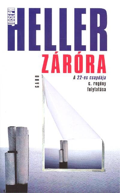 ZÁRÓRA /A 22-ES CSAPDÁJA C. REGÉNY FOLYTATÁSA
